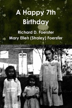 A Happy 7th Birthday - Foerster, Richard D.; Foerster, Mary Ellen (Straley)