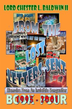 From The Lost Letters Sent - Book FOUR: 1995 - 2001 (eBook, ePUB) - Ii, Lord Chester L. Baldwin