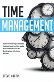 Time Management: Discover Powerful Strategies to Increase Productivity, Master Your Habits, Amplify Focus, Beat Procrastination, and Eliminate Laziness for Achieving Your Goals! (Self Help Mastery, #2) (eBook, ePUB)