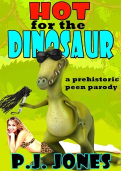 Hot for the Dinosaur (eBook, ePUB) - Jones, Pj