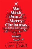 We Wish You A Merry Christmas and Other Festive Poems (eBook, ePUB)