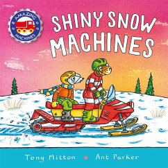 Amazing Machines: Shiny Snow Machines (eBook, ePUB) - Mitton, Tony