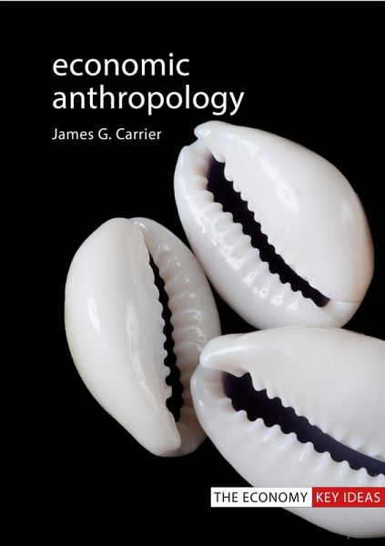 Economic Anthropology (eBook, PDF) Economic Anthropology (eBook, PDF)