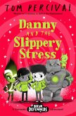 Danny and the Slippery Stress (eBook, ePUB)