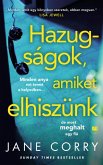 Hazugságok, amiket elhiszünk (eBook, ePUB)