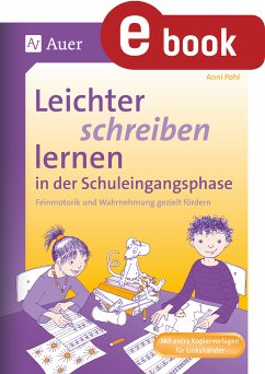 Leichter schreiben lernen in d. Schuleingangsphase (eBook, PDF) - Pohl, Anni