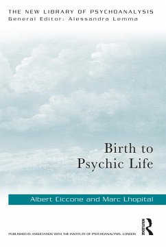 Birth to Psychic Life (eBook, ePUB) - Ciccone, Albert; Lhopital, Marc