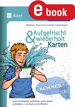 Aufgefrischt-und-wiederholt-Karten Mathematik 7-8 (eBook, PDF) - Bauer, Manfred J.; Grzelachowski, Lena-Christin