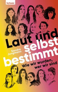 Laut und selbstbestimmt (eBook, ePUB) - Jungmann, Sandra