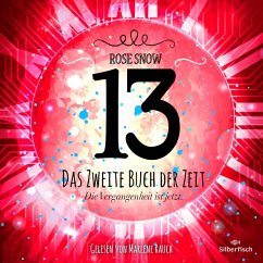 Die Bücher der Zeit 2: 13 - Das zweite Buch der Zeit (MP3-Download) - Snow, Rose