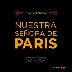 Nuestra Señora de París (Volumen III) (MP3-Download) - Hugo, Victor