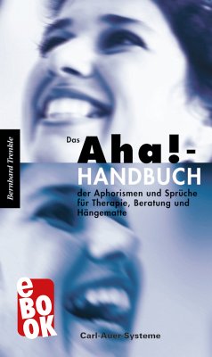 Das Aha!-Handbuch der Aphorismen und Sprüche Therapie, Beratung und Hängematte (eBook, ePUB) - Trenkle, Bernhard