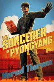 The Sorcerer of Pyongyang (eBook, ePUB)