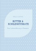 Butter & Kohlenhydrate (eBook, ePUB)