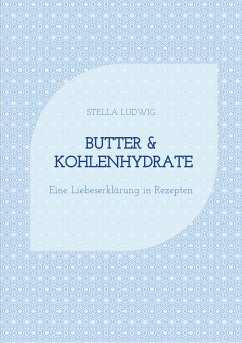 Butter & Kohlenhydrate (eBook, ePUB) - Ludwig, Stella