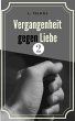 Vergangenheit gegen Liebe 2 (eBook,... - Bild 1