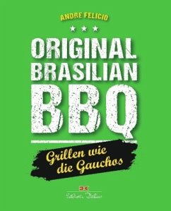 Original Brasilian BBQ (Restauflage) - Felicio, Andre