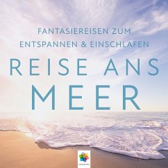 Reise ans Meer * Drei wunderschöne meditative Fantasiereisen ans Meer (MP3-Download) - minddrops
