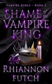 Shame of the Vampire King (The Vampire Kings, #2) (eBook, ePUB)