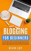 Blogging for Beginners: The Dummies Guide to Start a Business Blog from Scratch, Become a Niche Influencer with SEO and Social Media and Profit from Affiliate Marketing (WordPress Programming, #2) (eBook, ePUB)