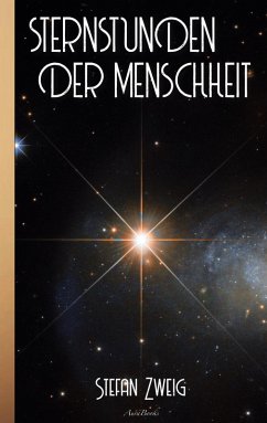 Stefan Zweig: Sternstunden der Menschheit (eBook, ePUB)