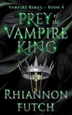 Prey of the Vampire King (The Vampire Kings, #4) (eBook, ePUB)