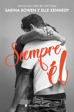 Siempre él (eBook, ePUB) - Bowen, Sarina; Kennedy, Elle