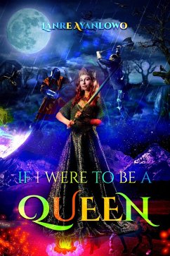 If I were to be a Queen (eBook, ePUB) - Ayanlowo, Lanre