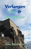 Verlangen, Sex & Abenteuer (eBook, ePUB) Verlangen, Sex & Abenteuer (eBook, ePUB)