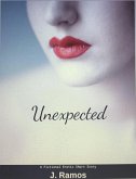 Unexpected (Fictional Erotic Short Story, #1) (eBook, ePUB)