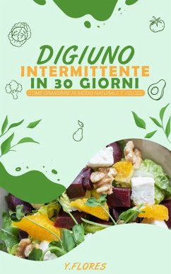 Cover Digiuno Intermittente in 30 giorni: Come dimagrire in modo naturale e veloce (eBook, ePUB)