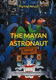 The Mayan Astronaut (eBook, ePUB)