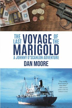 The Last Voyage of the Marigold: A Johnny O'Scanlon Adventure (eBook, ePUB) - Moore, Dan