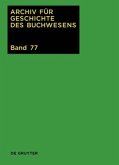 2022 / Archiv für Geschichte des Buchwesens Band 77