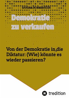 Demokratie zu verkaufen - Bonnemeier, Sandra