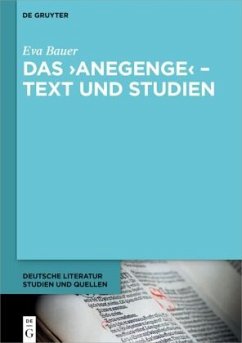 Das 'Anegenge' - Text und Studien - Bauer, Eva