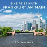 Eine Reise nach Frankfurt am Main