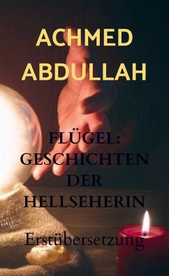 FLÜGEL: GESCHICHTEN DER HELLSEHERIN - Abdullah, Achmed