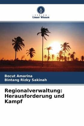 Regionalverwaltung: Herausforderung und Kampf