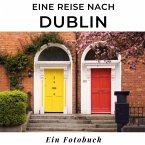 Eine Reise nach Dublin