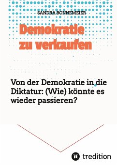 Demokratie zu verkaufen - Bonnemeier, Sandra