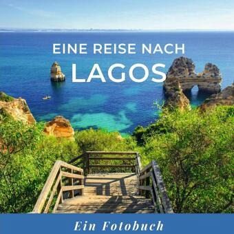 Eine Reise nach Lagos Eine Reise nach Lagos