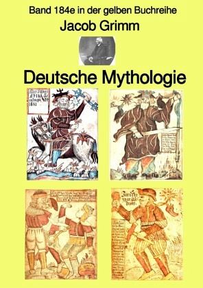 Deutsche Mythologie - Tel 1 - Band 184e in der gelben Buchreihe - bei Jürgen Ruszkowski Deutsche Mythologie - Tel 1 - Band 184e in der gelben Buchreihe - bei Jürgen Ruszkowski
