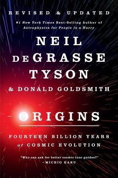 Origins: Fourteen Billion Years of Cosmic Evolution (eBook, ePUB) - Degrasse Tyson, Neil; Goldsmith, Donald