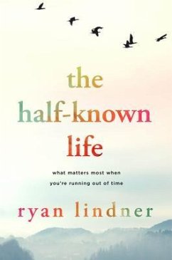 The Half-Known Life (eBook, ePUB) - Lindner, Ryan