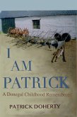 I am Patrick: A Donegal (eBook, ePUB)