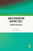 India Migration Report 2021 (eBook, ePUB) India Migration Report 2021 (eBook, ePUB)