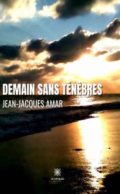 Demain sans ténèbres (eBook, ePUB) - Amar, Jean-Jacques