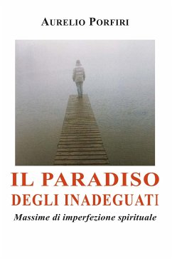 Il paradiso degli inadeguati (eBook, ePUB) - Porfiri, Aurelio