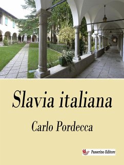 Slavia italiana (eBook, ePUB) - Podrecca, Carlo